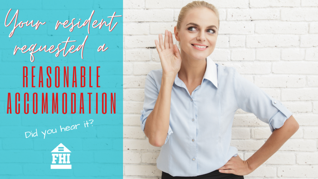 Your Resident Requested a Reasonable Accommodation - Did You Hear It?- A woman standing with her hand up to her ear so she can listen to a resident's reasonable accommodation request.